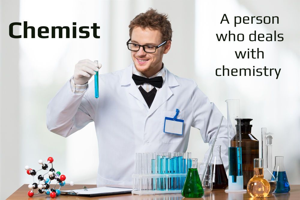 Dictionary meaning of Chemist : A person who deals with chemistry